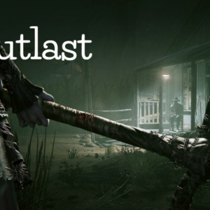 How to Play the Game Outlast: A Comprehensive Guide for Surviving the Horror